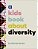 A Kids Book About Diversity-.. - Imagem 1