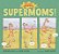Supermoms!: Animal Heroes-.. - Imagem 1