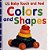 Baby Touch And Feel: Colors And Shapes-.. - Imagem 1