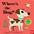 Where's The Dog?: (An Interactive, Sensory Lift-The-flap Book With Felt Flaps And A Mirror For Babies & Toddlers. Friendly Pets Include A Cat, Rabbit,-.. - Imagem 1