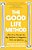 The Good Life Method: Reasoning Through The Big Questions Of Happiness, Faith, And Meaning-.. - Imagem 1