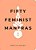 Fifty Feminist Mantras: A Yearlong Practice For Cultivating Feminist Consciousness-.. - Imagem 1