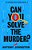 Can You Solve The Murder?: An Interactive Crime Novel-.. - Imagem 1