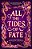 All The Tides Of Fate-.. - Imagem 1