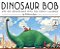 Dinosaur Bob And His Adventures With The Family Lazardo-.. - Imagem 1
