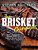 The Brisket Chronicles: How To Barbecue, Braise, Smoke, And Cure The World's Most Epic Cut Of Meat-.. - Imagem 1