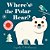 Where's The Polar Bear?: (An Interactive, Sensory Lift-The-flap Book With Felt Flaps And A Mirror For Babies & Toddlers. Friendly Arctic Animals Inclu-.. - Imagem 1