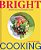 Bright Cooking: Recipes For The Modern Palate-.. - Imagem 1