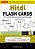 Hindi Flash Cards Kit: Learn 1,500 Basic Hindi Words And Phrases Quickly And Easily! (Online Audio Included) [With CD-ROM]-.. - Imagem 1