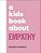 A Kids Book About Empathy-.. - Imagem 1