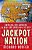 Jackpot Nation: Rambling And Gambling Across Our Landscape Of Luck-.. - Imagem 1