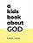 A Kids Book About God-.. - Imagem 1