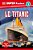 Dk Super Readers Level 3 French Translation Titanic - Le Titanic-.. - Imagem 1