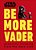 Star Wars Be More Vader: Assertive Thinking From The Dark Side-.. - Imagem 1
