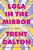 Lola In The Mirror-.. - Imagem 1