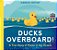 Ducks Overboard!: A True Story Of Plastic In Our Oceans-.. - Imagem 1