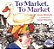 To Market, To Market-.. - Imagem 1