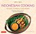 Indonesian Cooking: Satays, Sambals And More: Homestyle Recipes With The True Taste Of Indonesia-.. - Imagem 1