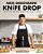 Knife Drop: Creative Recipes Anyone Can Cook-.. - Imagem 1