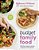 Budget Family Food: Delicious Money-Saving Meals For All The Family-.. - Imagem 1