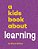 A Kids Book About Learning-.. - Imagem 1