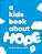 A Kids Book About Hope-.. - Imagem 1