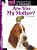 Are You My Mother?: An Instructional Guide For Literature-.. - Imagem 1