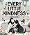 Every Little Kindness-.. - Imagem 1
