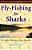 Fly-Fishing For Sharks: An American Journey-.. - Imagem 1