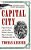Capital City: New York City And The Men Behind America's Rise To Economic Dominance, 1860-1900-.. - Imagem 1