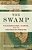 The Swamp: The Everglades, Florida, And The Politics Of Paradise-.. - Imagem 1