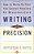Writing With Precision: How To Write So That You Cannot Possibly Be Misunderstood-.. - Imagem 1