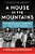 A House In The Mountains: The Women Who Liberated Italy From Fascism-.. - Imagem 1