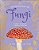 An Anthology Of Fungi: A Collection Of Mushrooms, Toadstools And Other Fungi-.. - Imagem 1