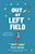 Out Of Left Field-.. - Imagem 1
