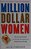 Million Dollar Women: The Essential Guide For Female Entrepreneurs Who Want To Go Big-.. - Imagem 1