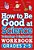 How To Be Good At Science, Technology And Engineering Workbook, Grades 2-5-.. - Imagem 1