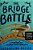 The Bridge Battle-.. - Imagem 1