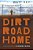 Dirt Road Home-.. - Imagem 1