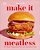 Make It Meatless: 100 Â Oemeatyâ? Recipes That Taste Just Like The Real Thing-.. - Imagem 1