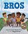 Bros: (A Rhyming Picture Book Celebrating Black Boy Joy, Friendship, And Imagination - For Kids Ages 4-8)-.. - Imagem 1