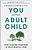 You And Your Adult Child: How To Grow Together In Challenging Times-.. - Imagem 1