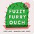 Fuzzy Furry Ouch-.. - Imagem 1