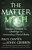 The Matter Myth: Dramatic Discoveries That Challenge Our Understanding Of Physical Reality-.. - Imagem 1