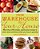 From Warehouse To Your House: More Than 250 Simple, Spectacular Recipes To Cook, Store, And Share When You Buy In Volume-.. - Imagem 1