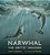 Narwhal: The Arctic Unicorn-.. - Imagem 1