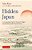 Hidden Japan: An Astonishing World Of Thatched Villages, Ancient Shrines And Primeval Forests-.. - Imagem 1