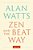 Zen And The Beat Way: (Zen Teachings Of Alan Watts)-.. - Imagem 1