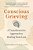 Conscious Grieving: A Transformative Approach To Healing From Loss-.. - Imagem 1