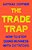 The Trade Trap: How To Stop Doing Business With Dictators-.. - Imagem 1